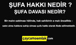 Çaycuma Emlak Terimleri - Şufa hakkı nedir.jpg Çaycuma Emlak Terimleri - Şufa hakkı nedir.jpg